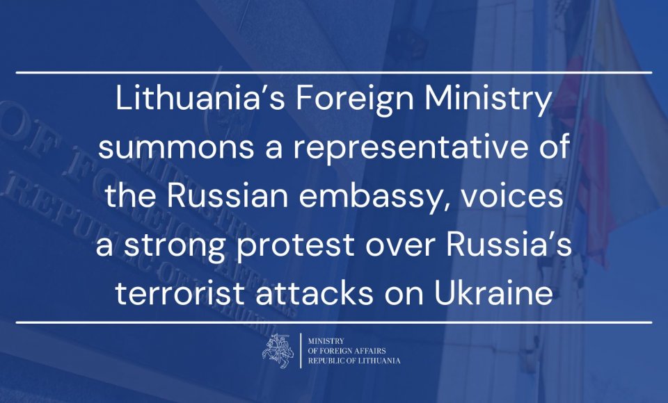 Lithuania’s Foreign Ministry summons a representative of the Russian embassy, voices a strong...