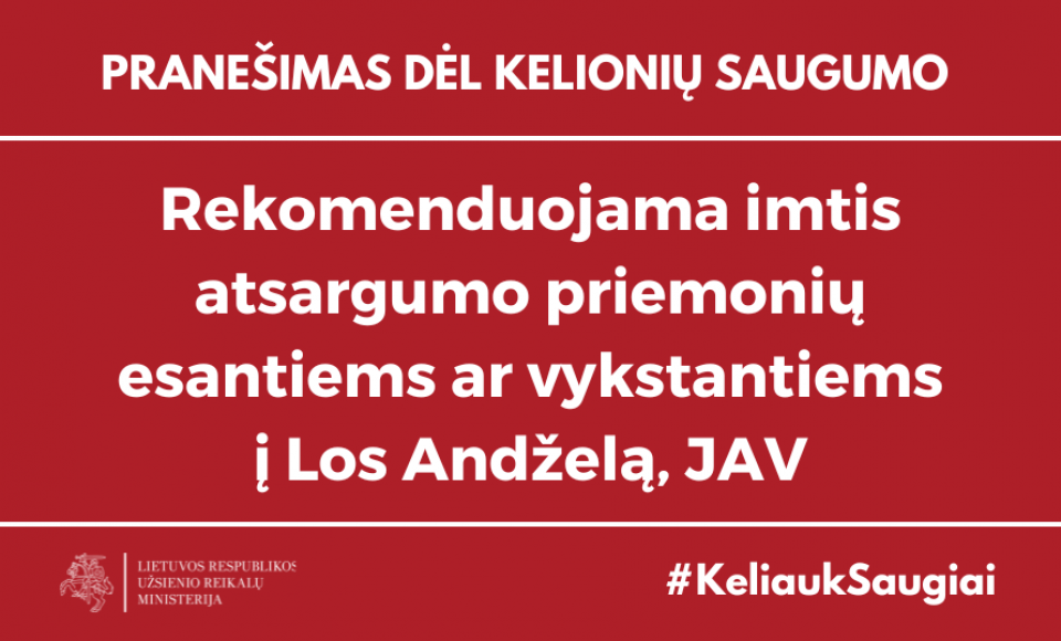 URM rekomenduoja imtis atsargumo priemonių esantiems ar vykstantiems į Los Andželą, JAV