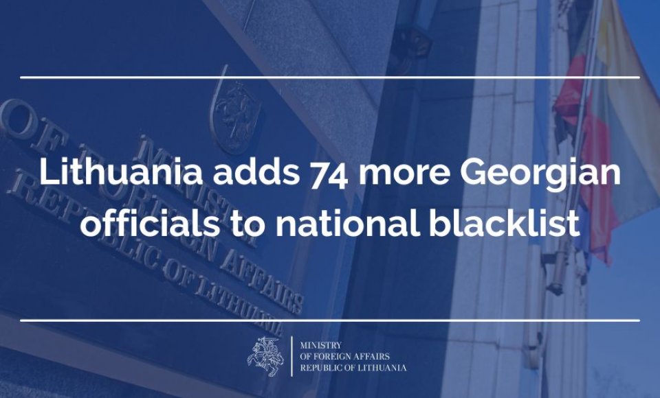 Lithuania adds 74 more Georgian officials to national blacklist