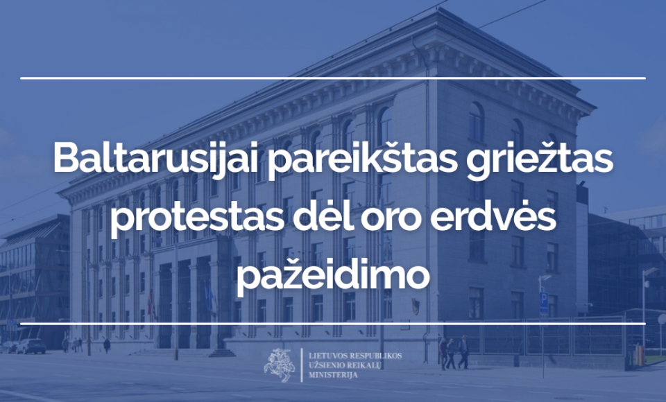 Baltarusijai pareikštas griežtas protestas dėl oro erdvės pažeidimo