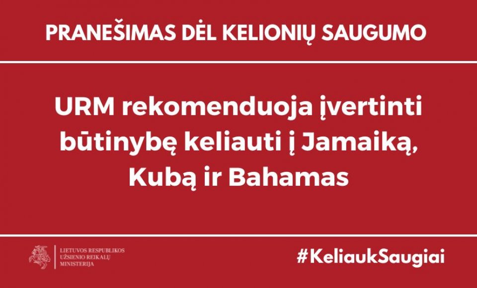 URM rekomenduoja įvertinti būtinybę keliauti į Jamaiką, Kubą ir Bahamas