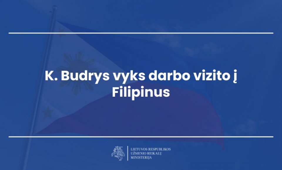 K. Budrys vyks darbo vizito į Filipinus