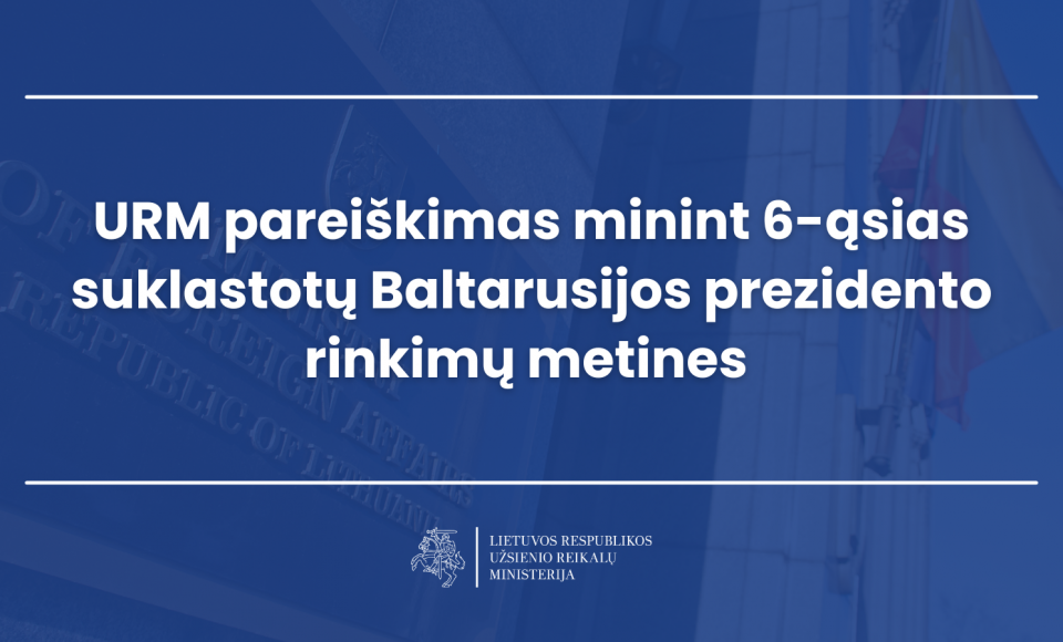URM pareiškimas minint 6-ąsias suklastotų Baltarusijos prezidento rinkimų metines 