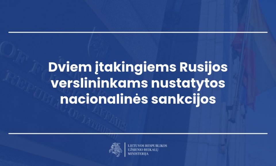 Dviem įtakingiems Rusijos verslininkams nustatytos nacionalinės sankcijos